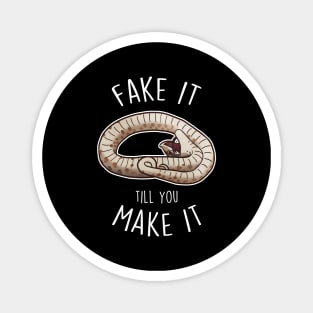 Hognose Snake Fake It Till You Make It Magnet